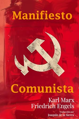 El Manifiesto Comunista: Edición de 1888: La obra clásica de Karl Marx y Friedrich Engels von Independently published